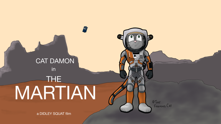 Cat Damon in The Martian. A Didley Squat film.